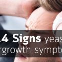 yeast overgrowth symptoms